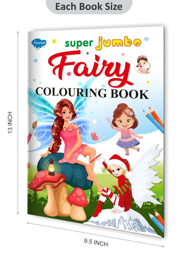 Super Jumbo Fairy Colouring Book Super Jumbo Colouring Book Sawan Books