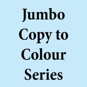 Jumbo Copy to Colour Series