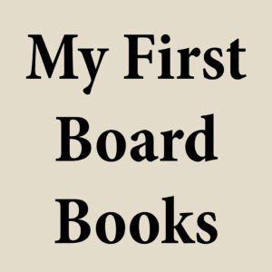 My First Board-Books
