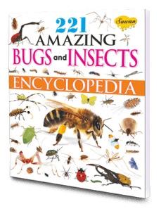 221 Amazing Bugs and Insects Encyclopedia