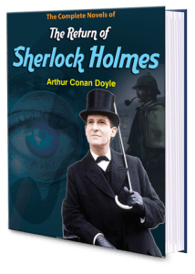 Complete Novel The Return of Sherlock Holmes