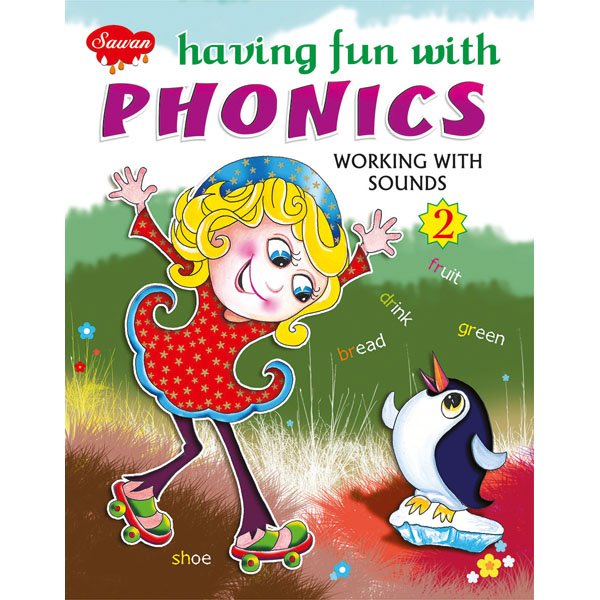 Having Fun With Phonics 2 Sawan Books   Having Fun With Phonics 2 978 81 310 1573 5 