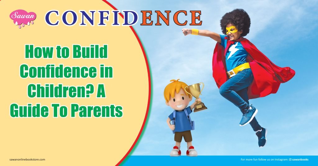 How to Build Confidence in Children? - Sawan Books📚